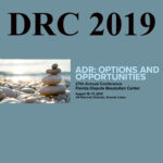 2019, August 15-17, DRC Dispute Resolution Center Conference